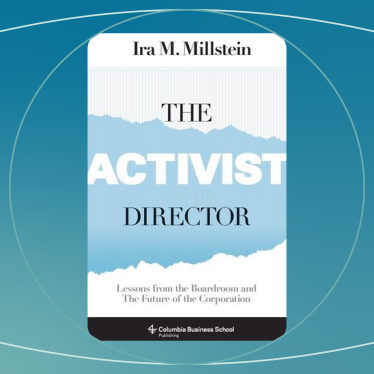 The Activist Director: The Lessons from the Boardroom and the Future of the Corporation