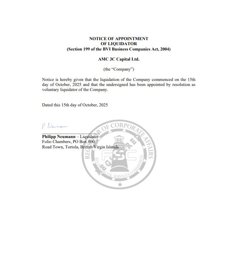 NotAMC 3C Capital Ltd.BC NO. 2116919THE BVI BUSINESS COMPANIES ACT, 2004(in Voluntary Liquidation) AMC 3C Capital Ltd. Announces Voluntary Liquidation Under BVI Business Companies Act - INFBusiness